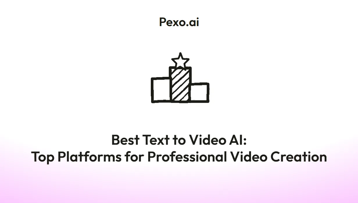 Best Text to Video AI: Top Platforms for Professional Video Creation