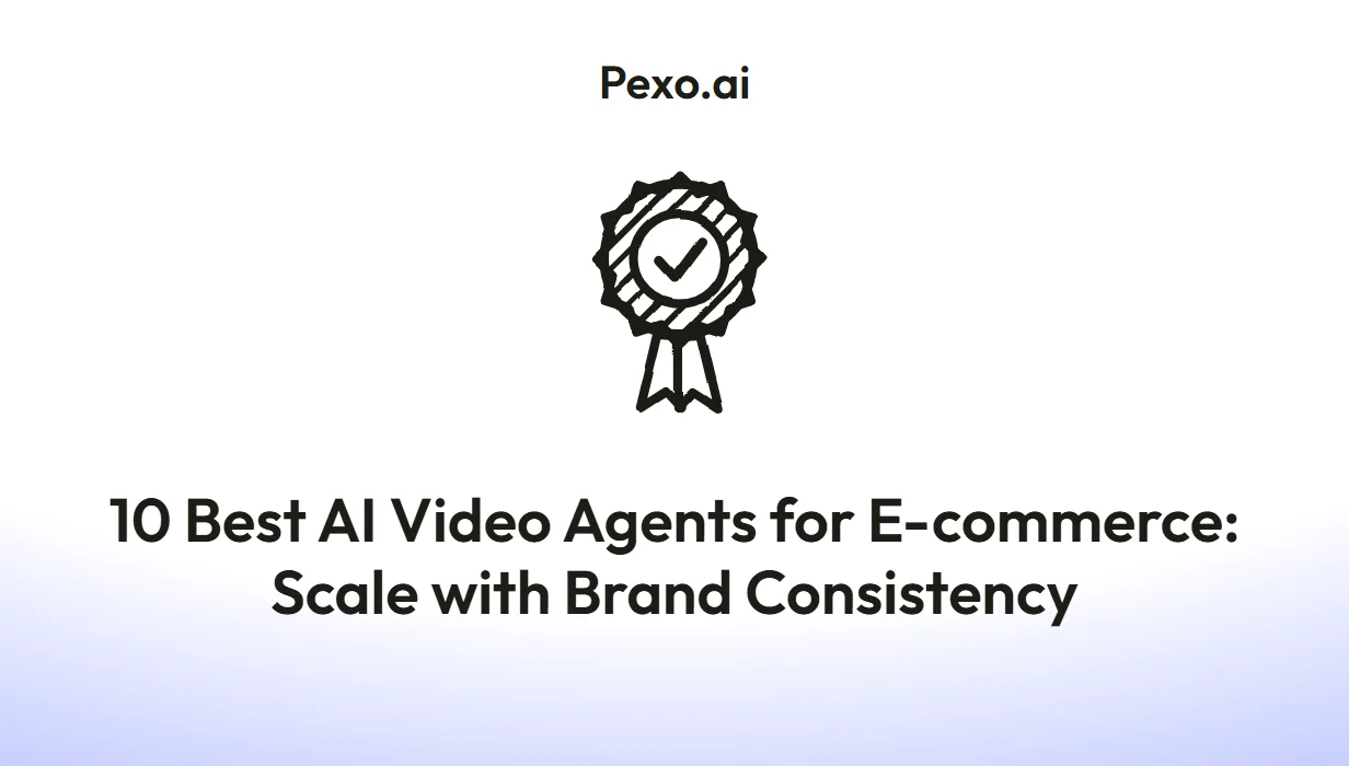 10 Best AI Video Agents for E-commerce: Scale with Brand Consistency