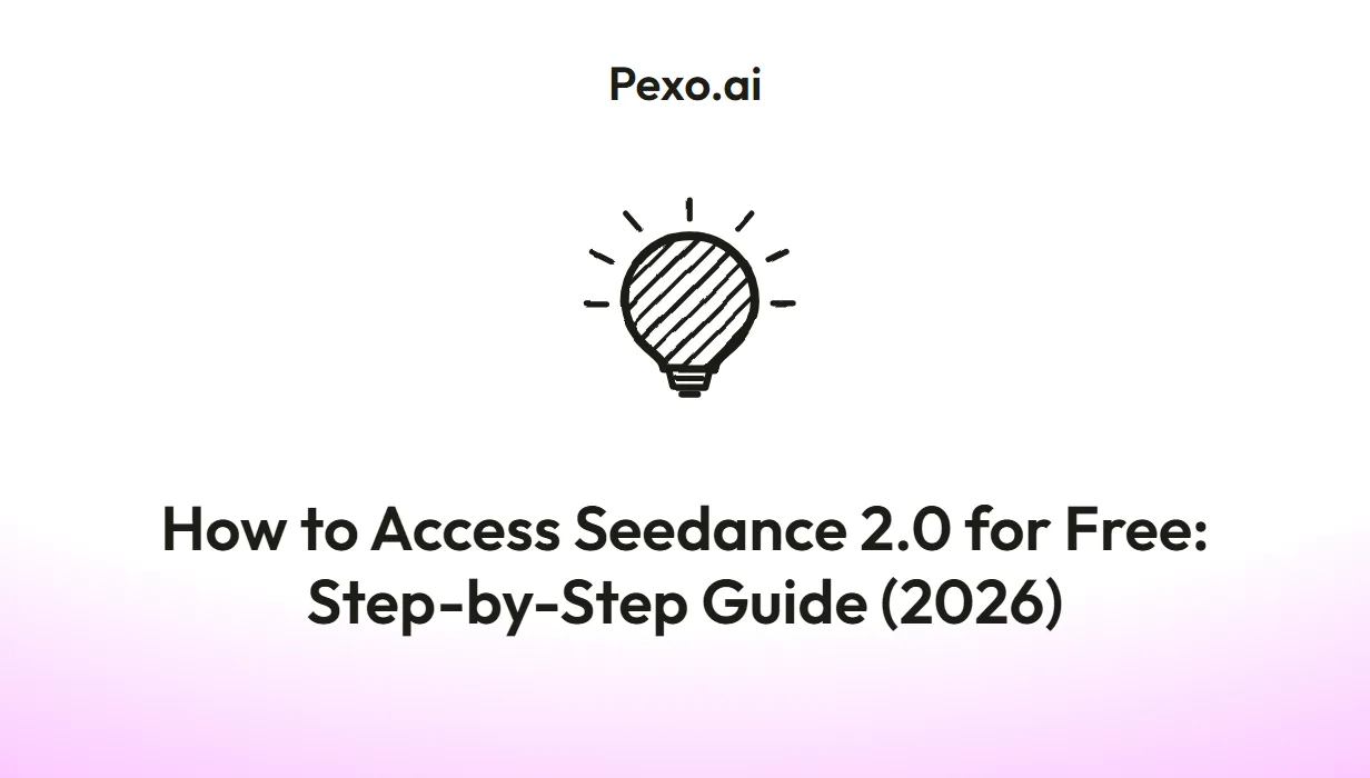 How to Access Seedance 2.0 for Free: Step-by-Step Guide (2026)