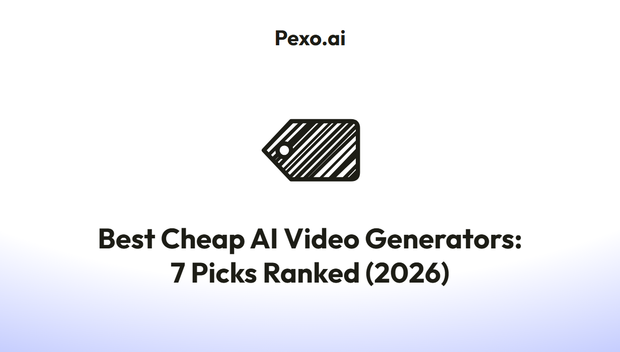 Best Cheap AI Video Generators: 7 Picks Ranked (2026)