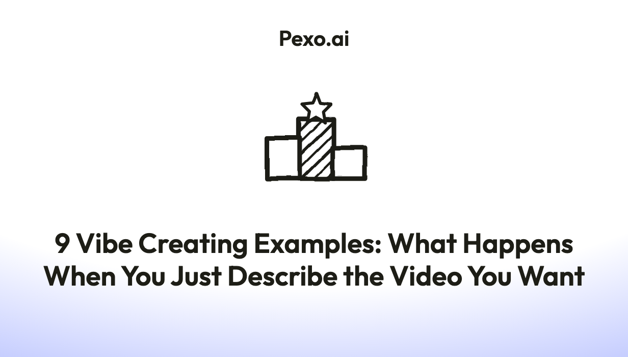 9 Vibe Creating Examples: What Happens When You Just Describe the Video You Want