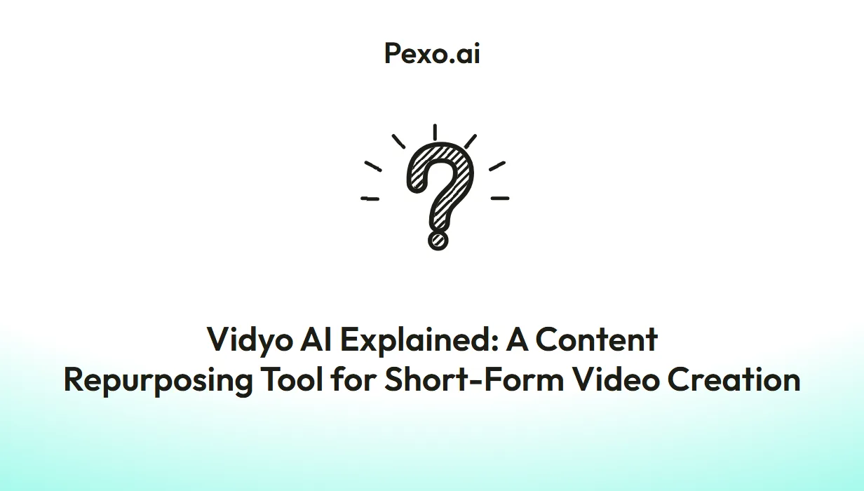 Vidyo AI Explained: A Content Repurposing Tool for Short-Form Video Creation