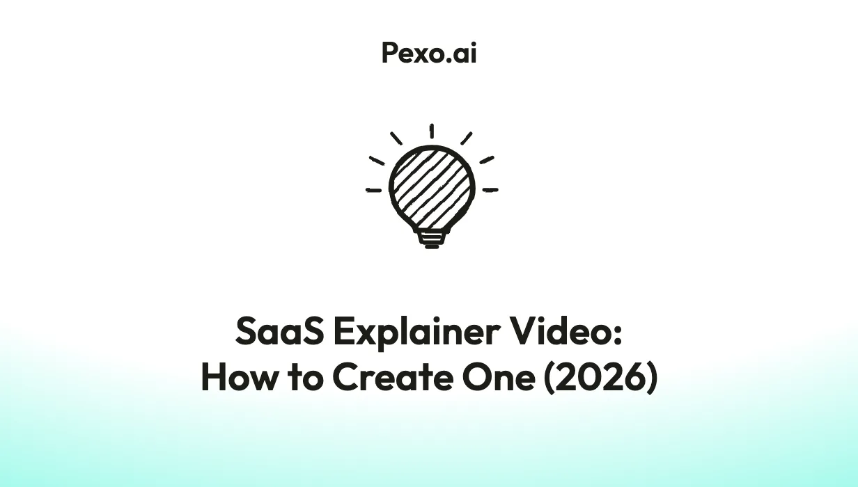 SaaS Explainer Video: How to Create One (2026)