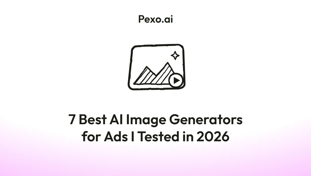 7 Best AI Image Generators for Ads I Tested in 2026