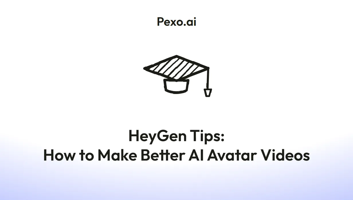 HeyGen Tips: How to Make Better AI Avatar Videos (2026)