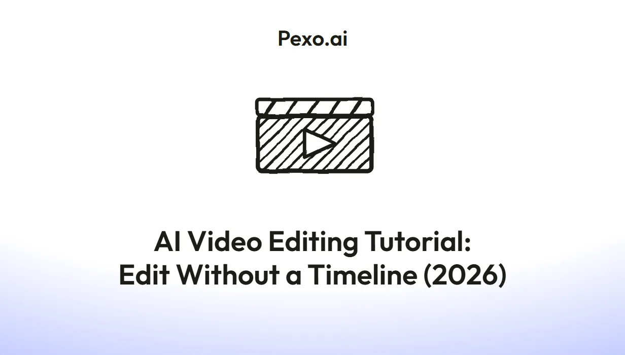 AI Video Editing Tutorial: Edit Without a Timeline (2026)