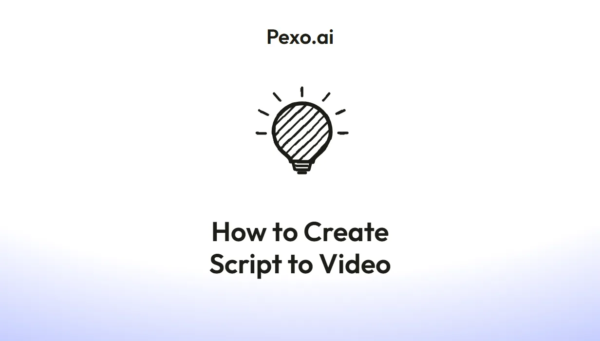 How to Create Script to Video: Step-by-Step Guide (2026)