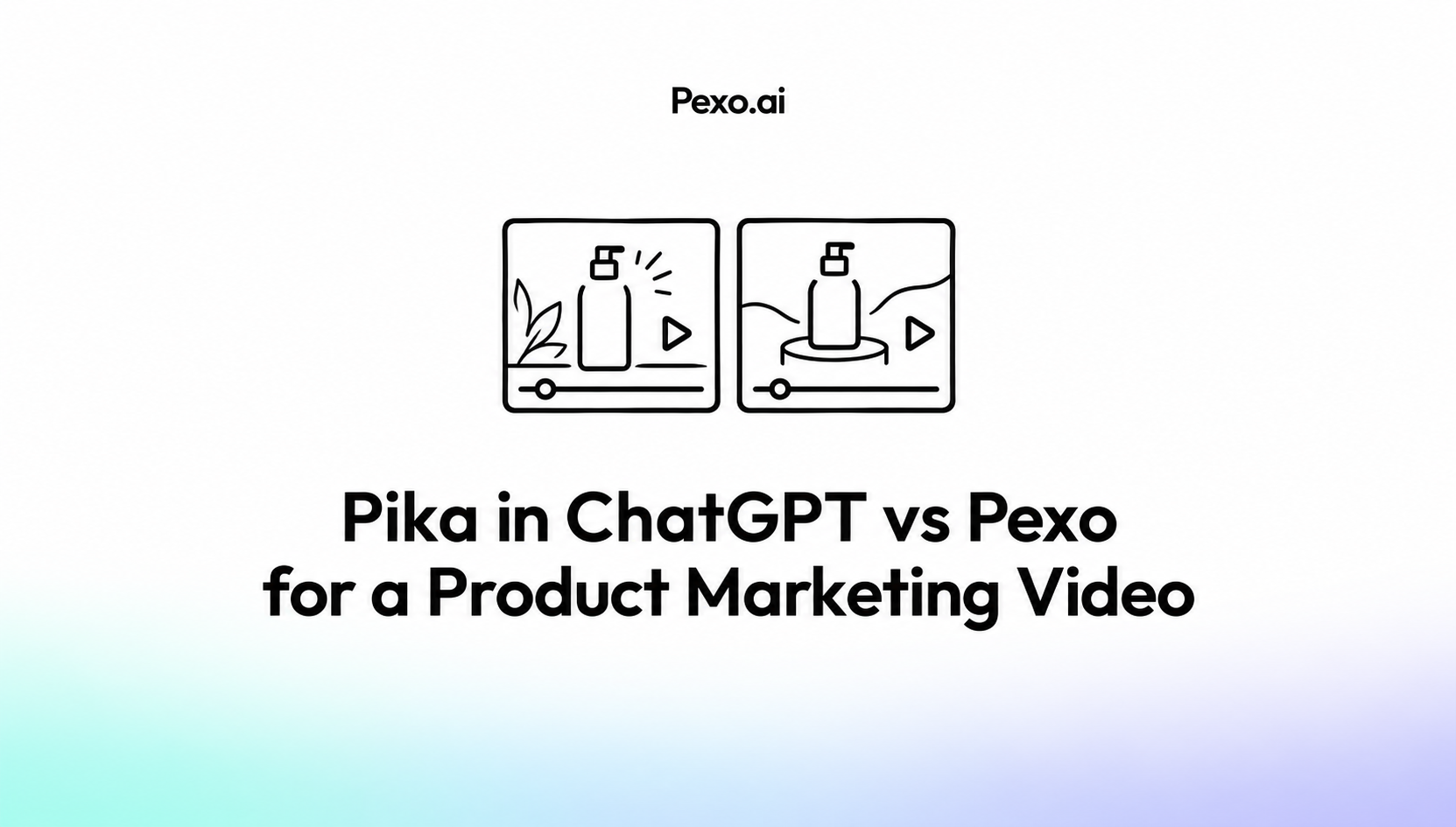 Pika in ChatGPT vs Pexo for a Product Marketing Video