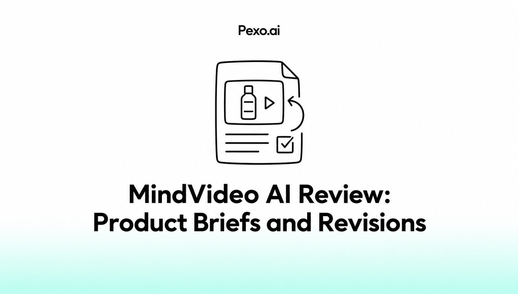 MindVideo AI Review: Product Briefs and Revisions