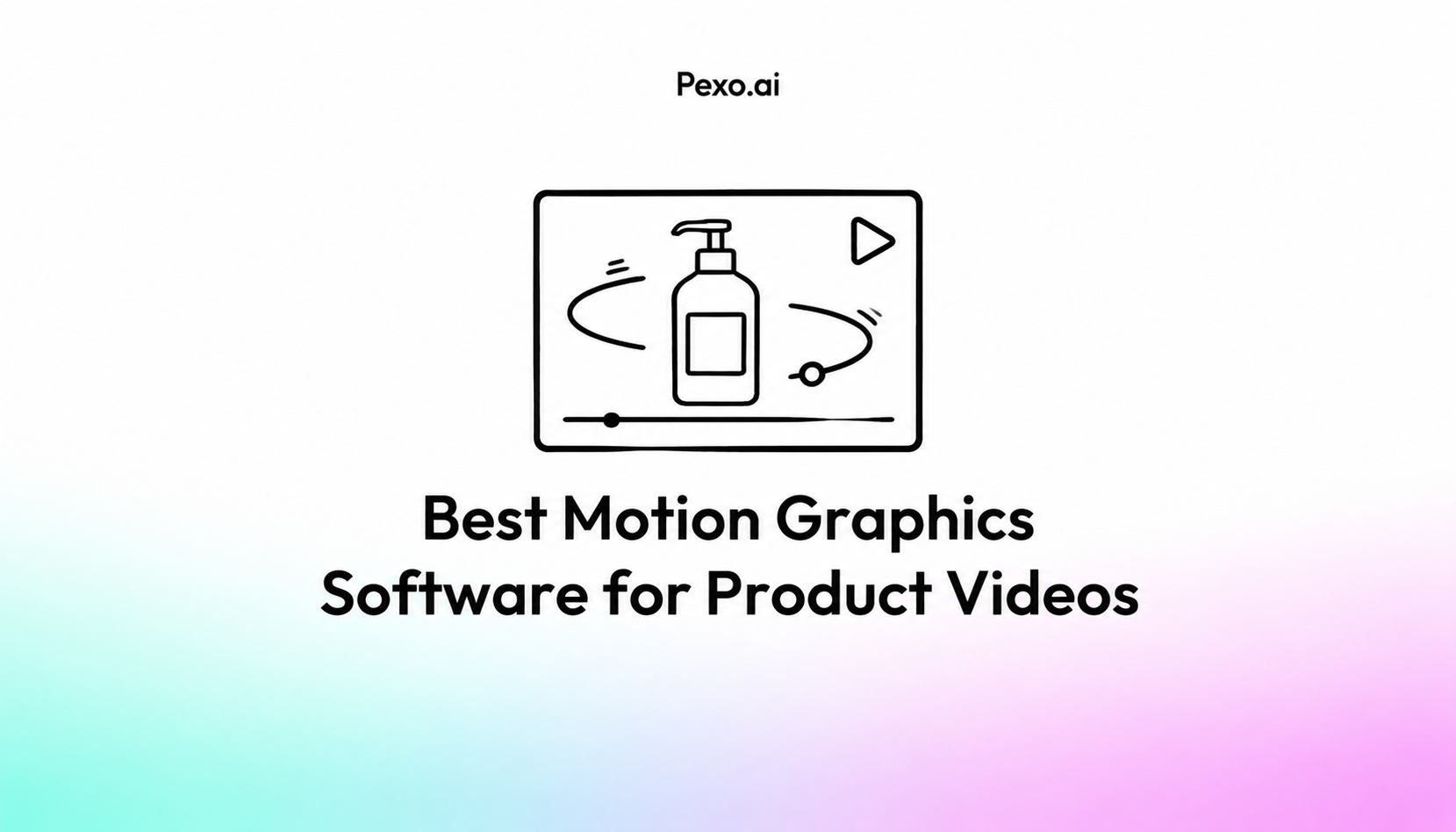 Best Motion Graphics Software for Product Videos