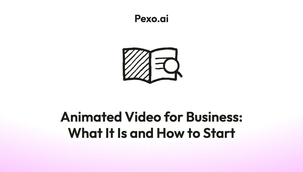 Animated Video for Business: What It Is and How to Start