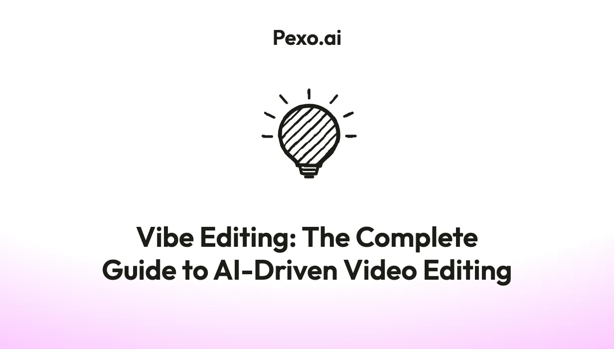 Vibe Editing: The Complete Guide to AI-Driven Video Editing