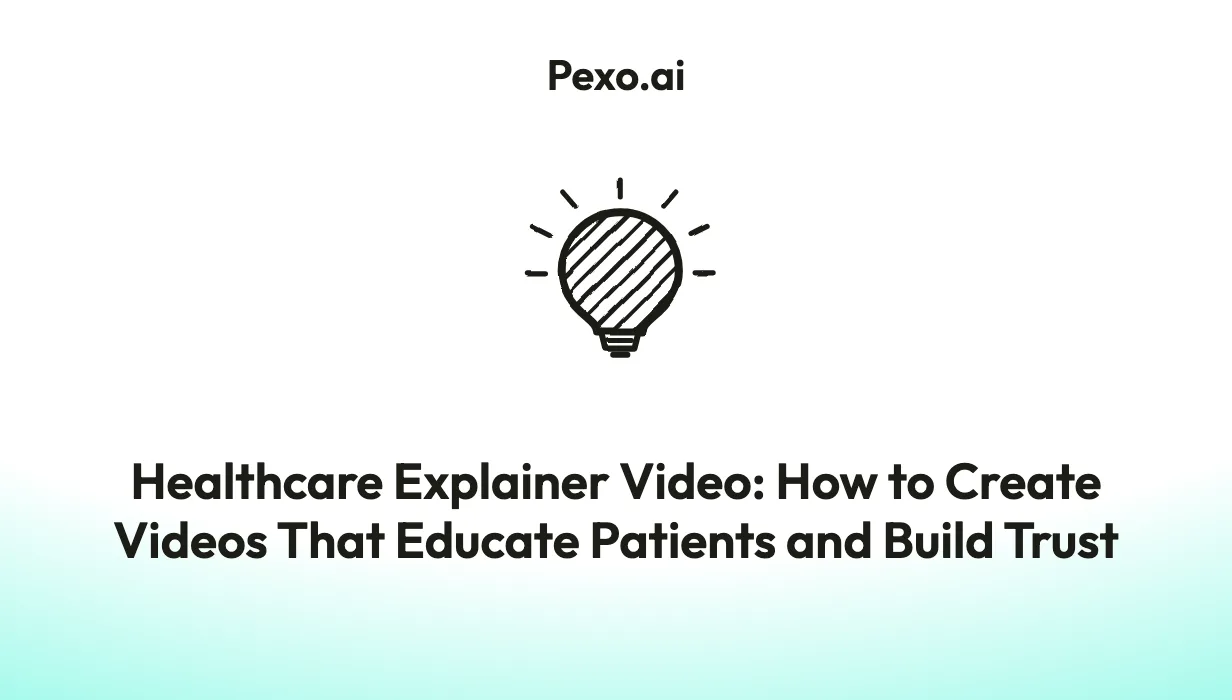 Healthcare Explainer Video: How to Create Videos That Educate Patients and Build Trust