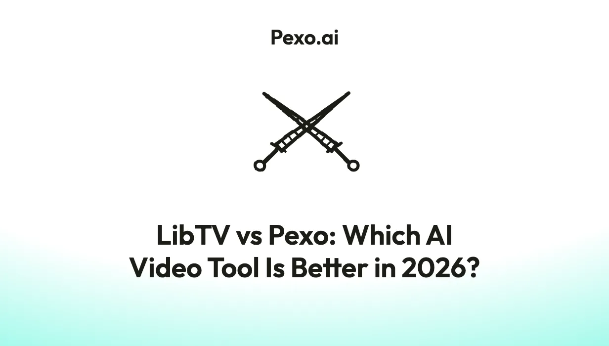 LibTV vs Pexo: Which AI Video Tool Is Better in 2026?