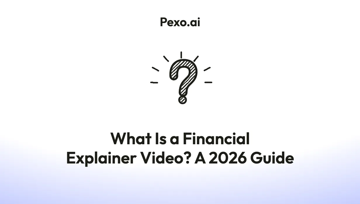 What Is a Financial Explainer Video? A 2026 Guide