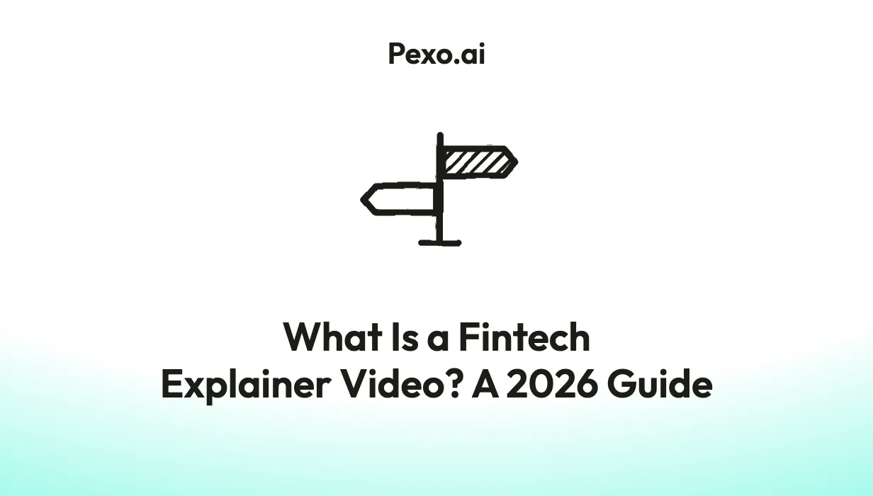 What Is a Fintech Explainer Video? A 2026 Guide