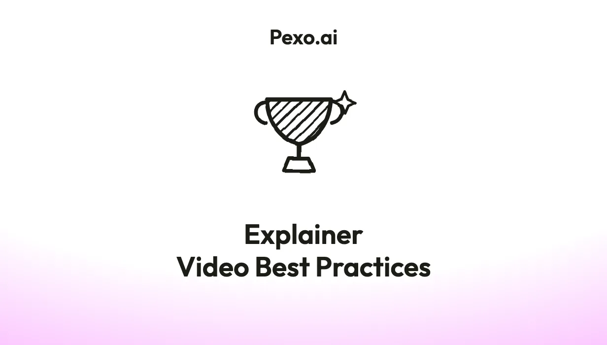 Explainer Video Best Practices: How to Create Videos That Actually Convert