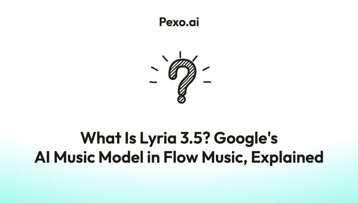 What Is Lyria 3.5? Google's AI Music Model in Flow Music, Explained