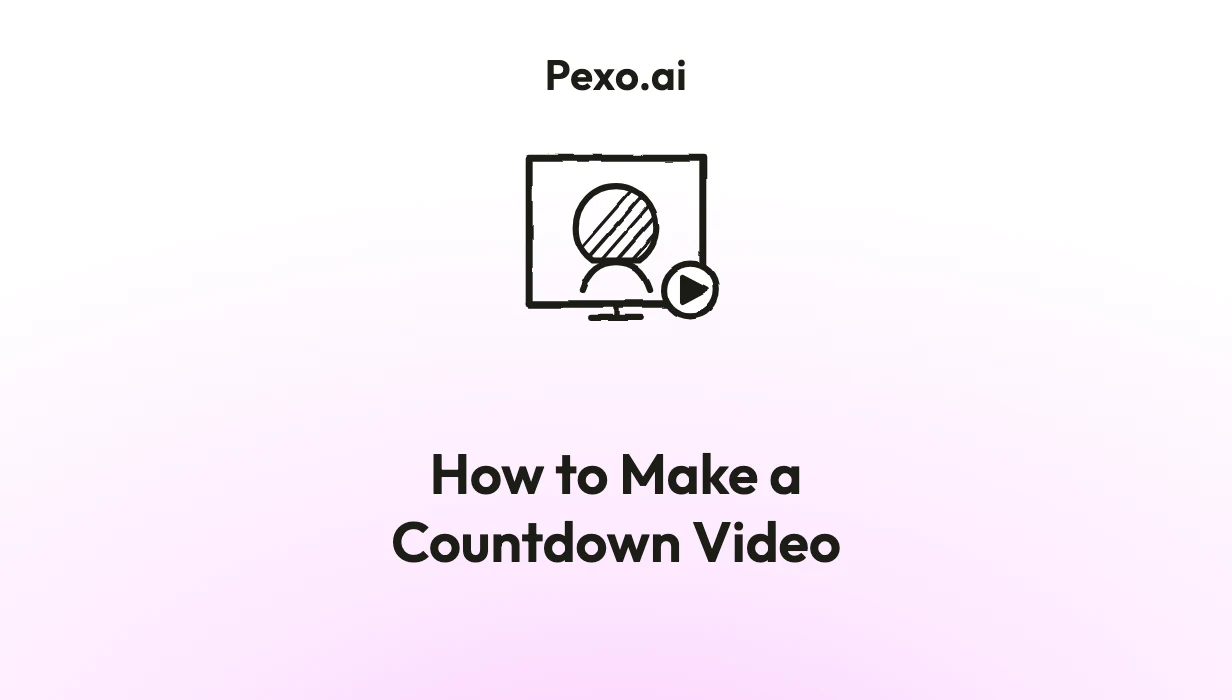 How to Make a Countdown Video: 6 Steps (2026)