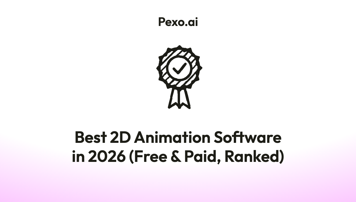 Best 2D Animation Software in 2026 (Free & Paid, Ranked)
