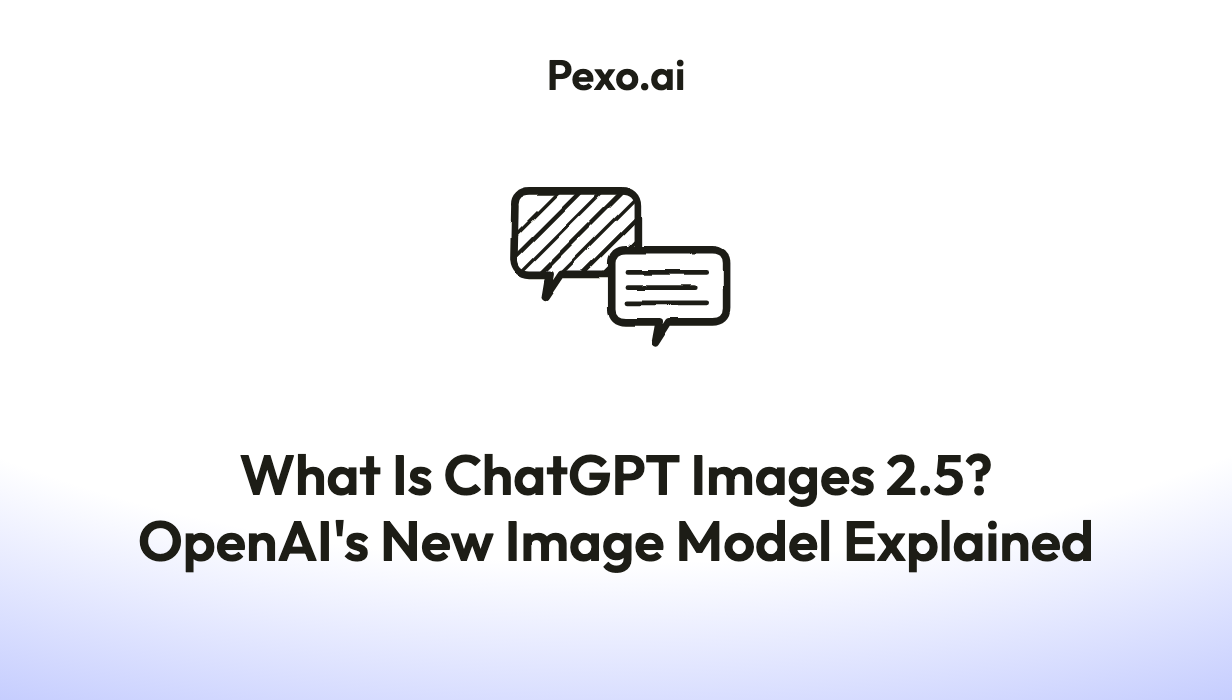 What Is ChatGPT Images 2.5? OpenAI's New Image Model Explained
