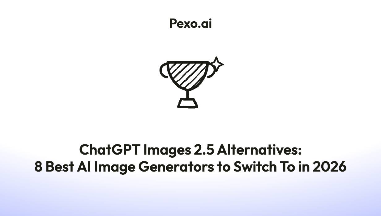 ChatGPT Images 2.5 Alternatives: 8 Best AI Image Generators to Switch To in 2026