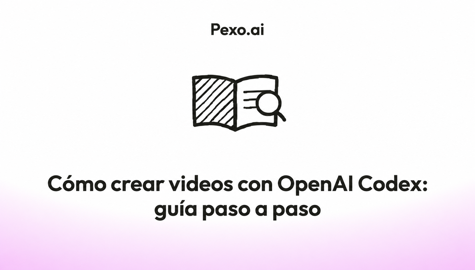 Cómo crear videos con OpenAI Codex: guía paso a paso